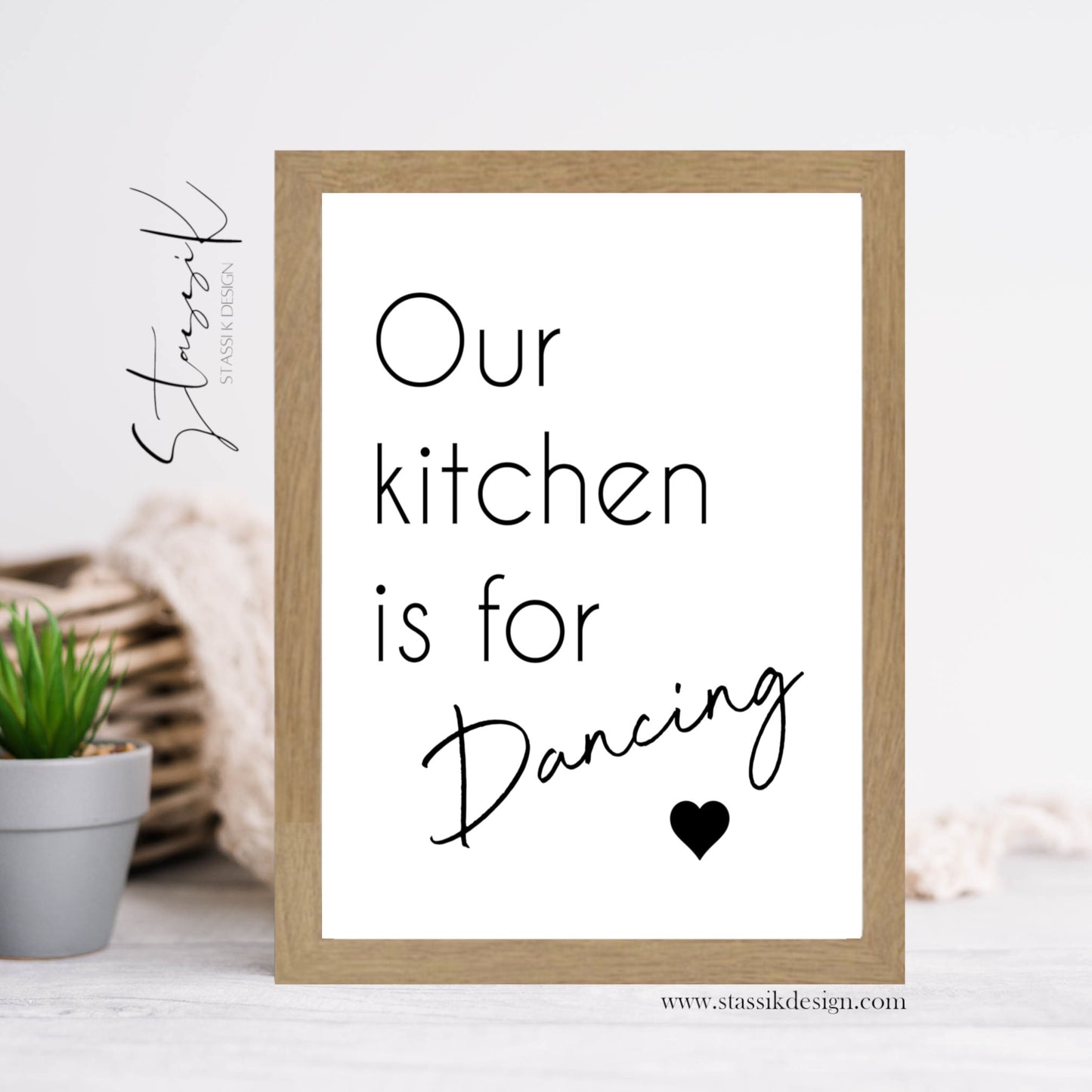 Kitchen Print - 'Our kitchen is for dancing'