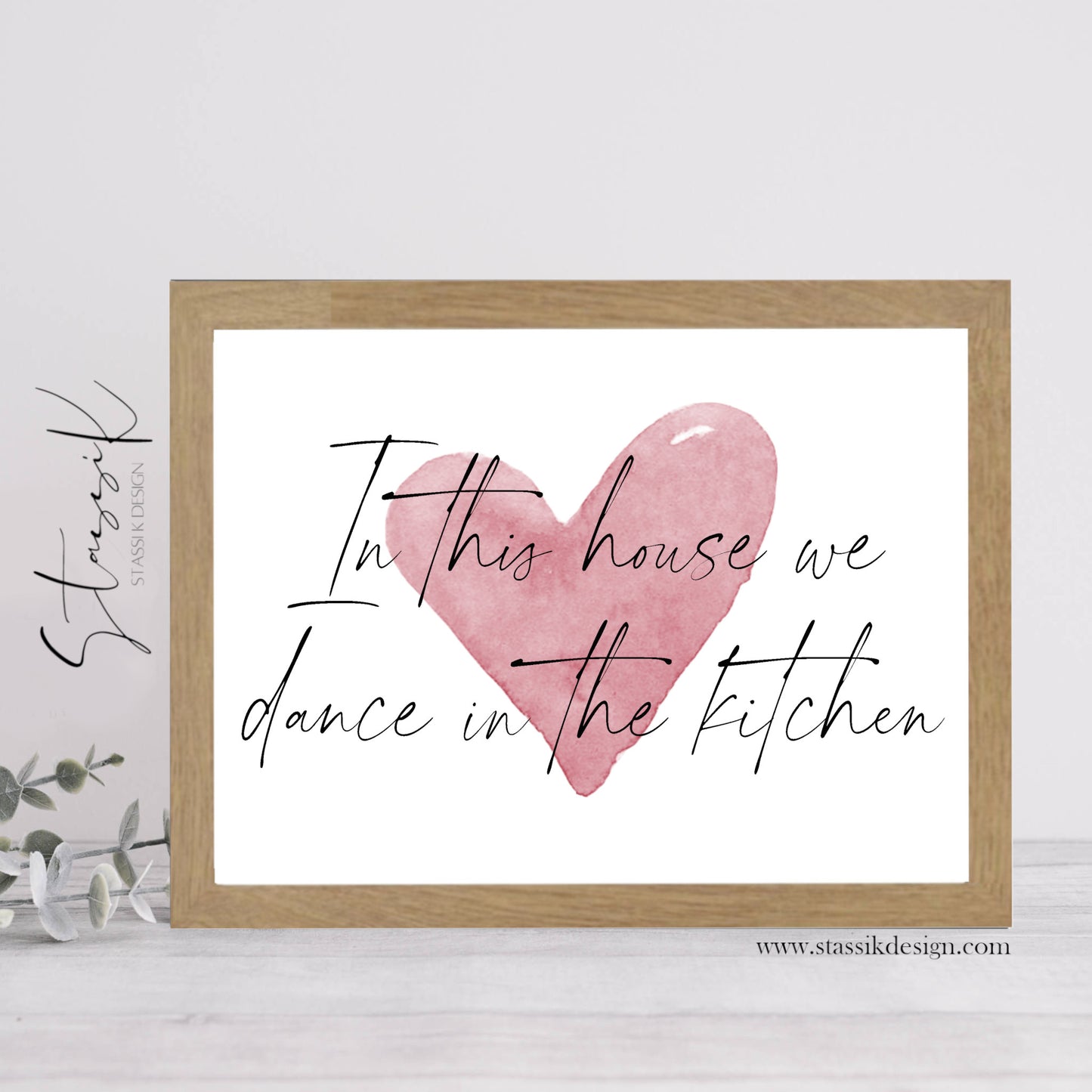 Kitchen Print - 'In this house we dance in the kitchen'
