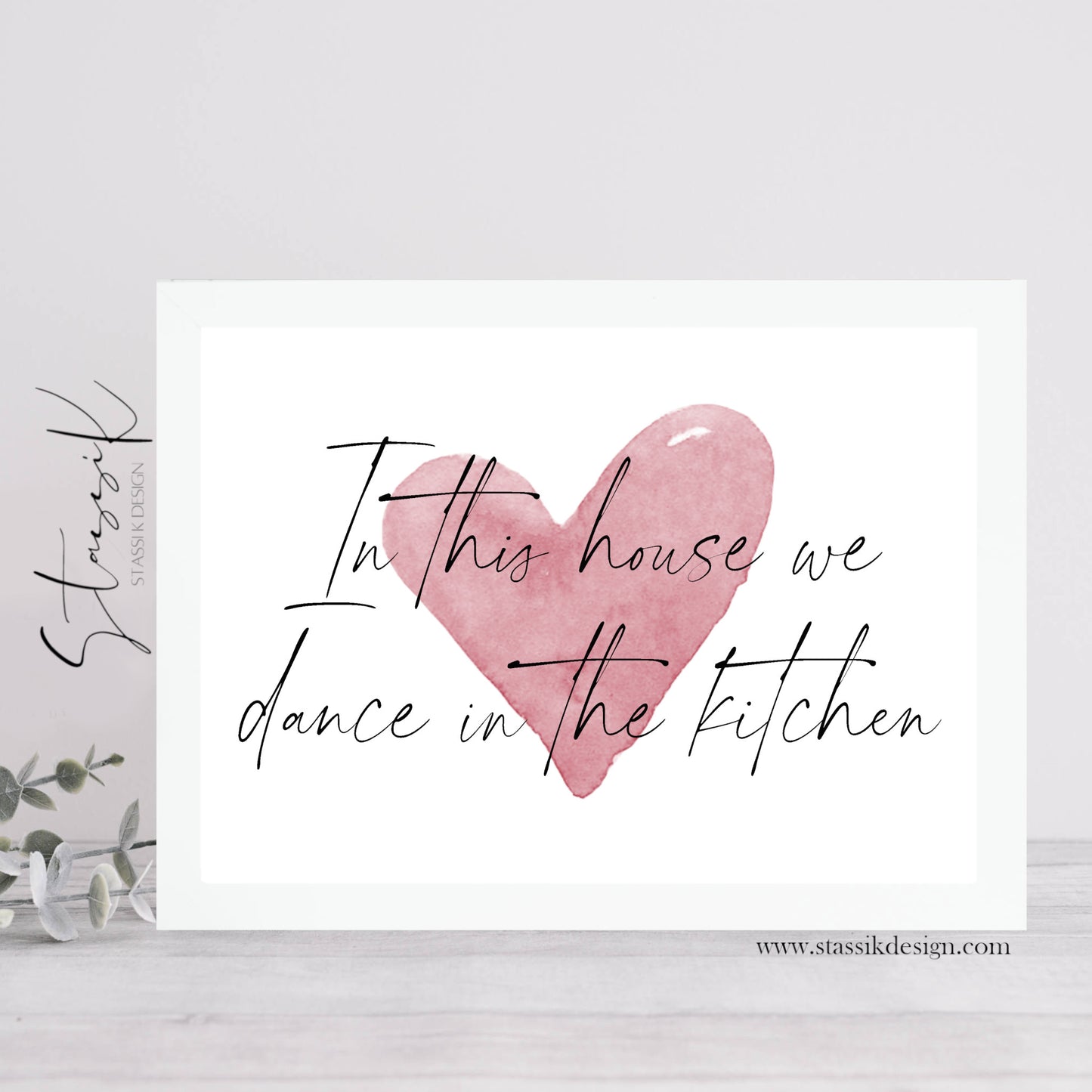 Kitchen Print - 'In this house we dance in the kitchen'