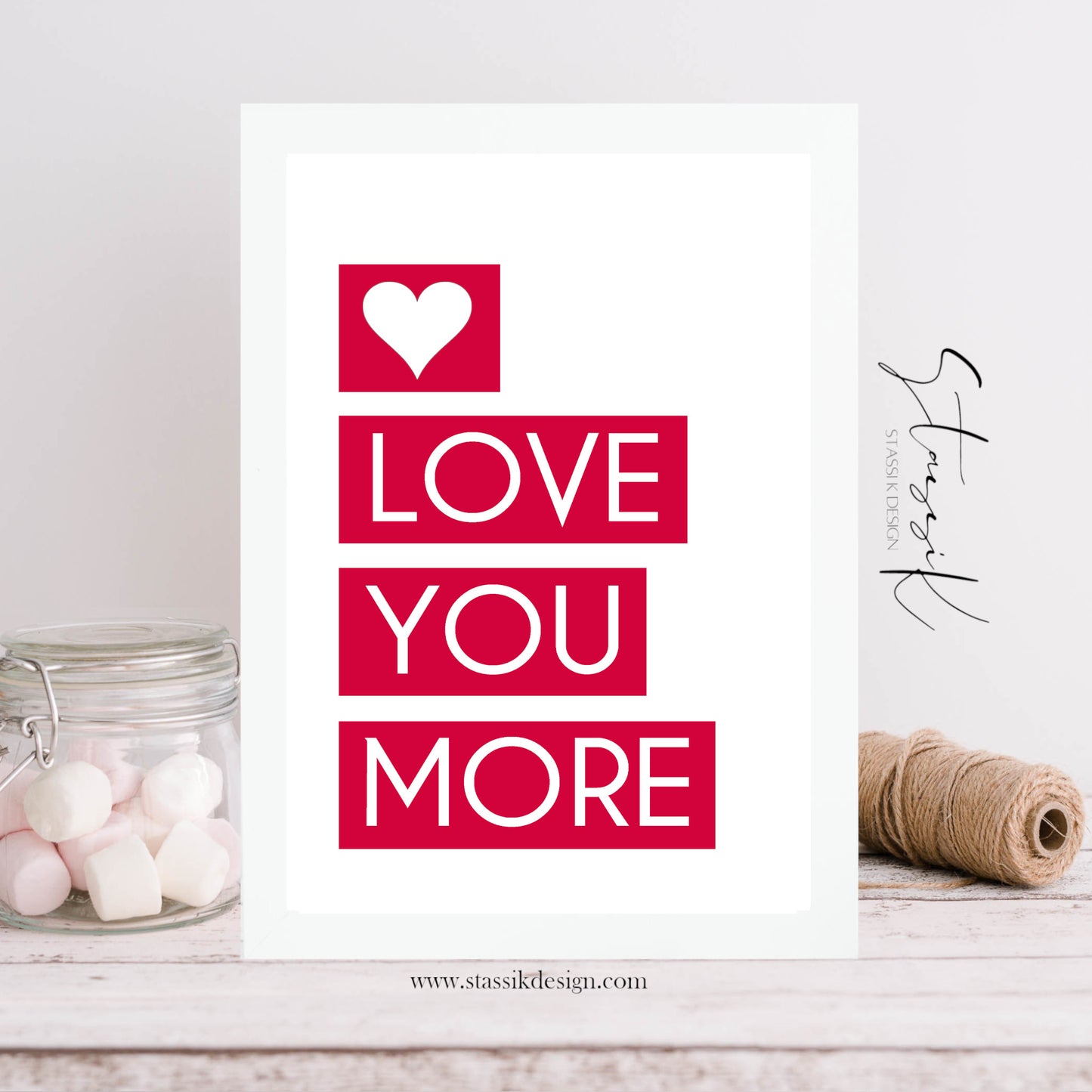 Quote Print - 'Love You More'