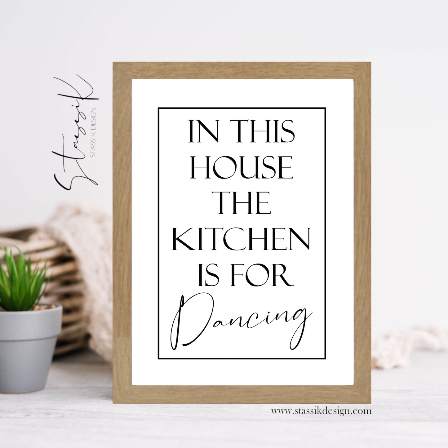 Kitchen Print - 'In this house the kitchen is for dancing'